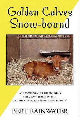 Golden Calves Snowbound