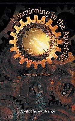 Functioning in the Apostolic