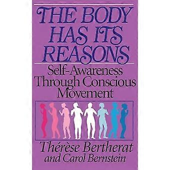 The Body Has Its Reasons Self Awareness Through Conscious Movement