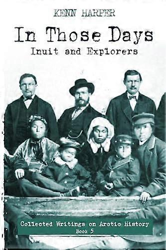 In Those Days: Inuit and Explorers
