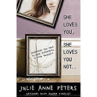 She Loves You She Loves You Not - Julie Anne Peters - Paperback - en Book
