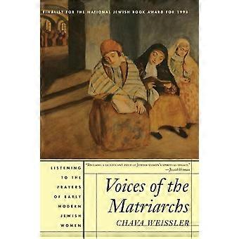 Voices Of The Matriarchs Listening To The Prayers Of Early Modern Jewish Women - Chava Weissler - Paperback - en Book