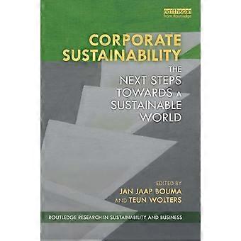 Corporate Sustainability The Next Steps Towards A Sustainable World - Taylor & Francis Ltd