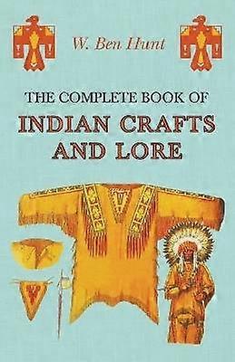 The Complete Book of Indian Crafts and Lore