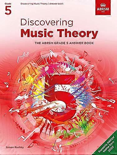Discovering Music Theory, The ABRSM Grade 5 Answer Book: Answers (Theory workbooks (ABRSM))