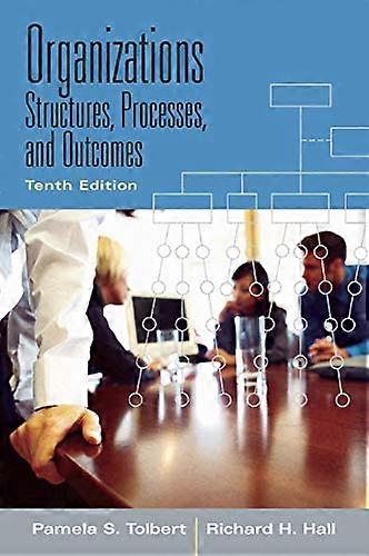 Organizations: Structures Processes and Outcomes