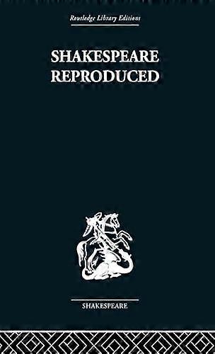 Shakespeare Reproduced: The text in history and ideology