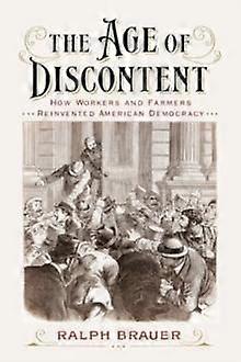 The Age Of Discontent by Ralph Brauer Paperback