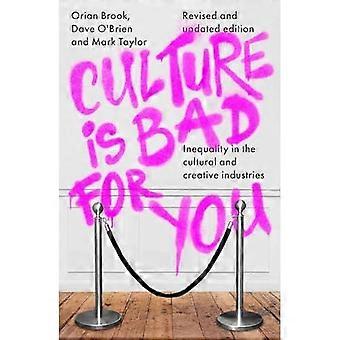 La culture est mauvaise pour vous : les inégalités dans les industries culturelles et créatives, édition révisée et mise à jour