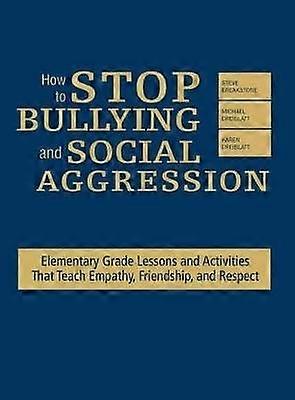How to Stop Bullying and Social Aggression