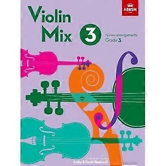 Violin Mix 3: 19 neue Arrangements, Note 3 (ABRSM Exam Pieces)