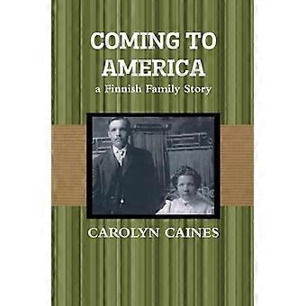 Kommer til Amerika: en finsk familiehistorie