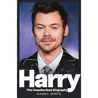 Harry: Den obehöriga biografin