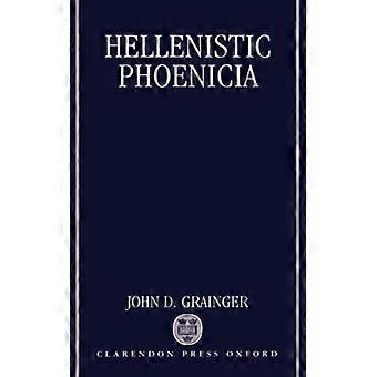 Fenícia Helenística - John D. Grainger - Capa dura - Livro em inglês - História