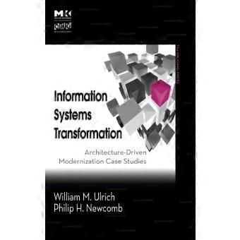 Information Systems Transformation Architecture-driven Modernization Case Studie