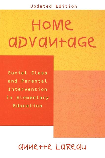 Home Advantage by Annette Lareau Paperback Book