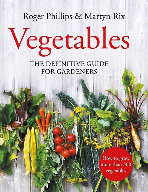 Vegetables - Martyn Rix - Gardening: fruit and vegetable - Pan Macmillan - Hardback