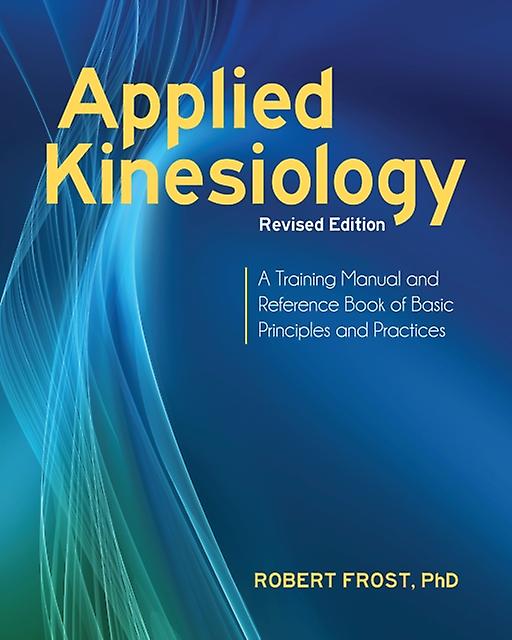 Applied Kinesiology Revised Edition by Robert Frost Paperback