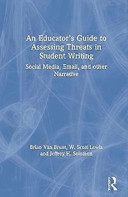 An Educatorâs Guide to Assessing Threats in Student Writing
