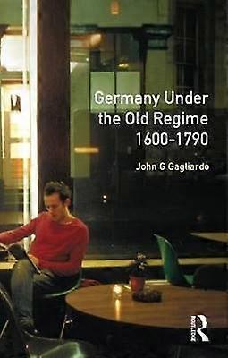 Germany under the Old Regime 1600-1790