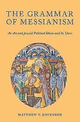 The Grammar of Messianism