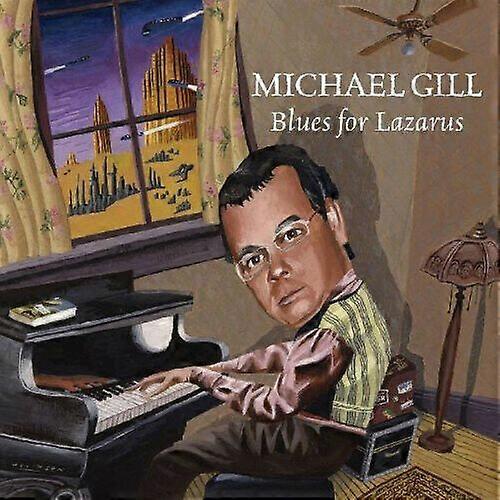 Michael Gill Blues for Lazarus CD (2010) NEW