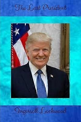 The Last President