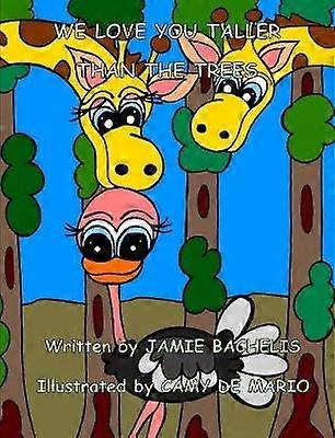 We Love You Taller Than The Trees