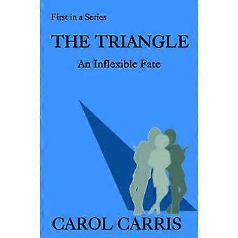 The Triangle An Inflexible Fate