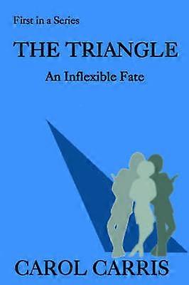 The Triangle An Inflexible Fate