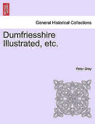 Dumfriesshire Illustré etc