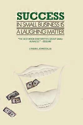 Success in Small Business Is a Laughing Matter