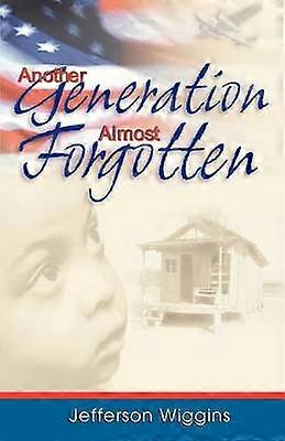 Another Generation Almost Forgotten