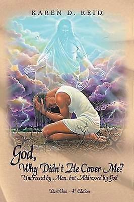 God Why Didn't He Cover Me?