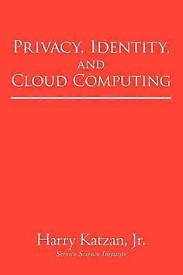 Privacy Identity and Cloud Computing