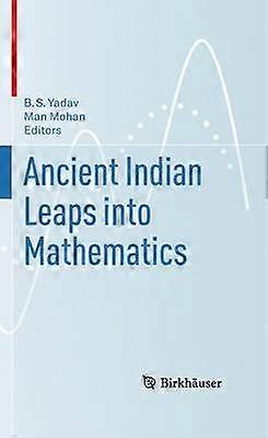 Ancient Indian Leaps into Mathematics