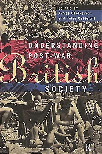 Understanding Post War British Society