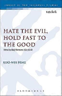 Hate the Evil Hold Fast to the Good