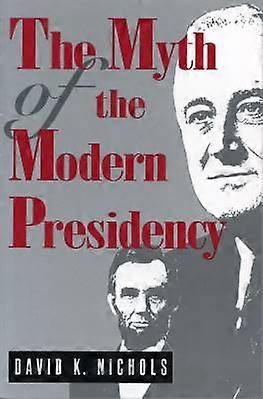 Il mito della presidenza moderna