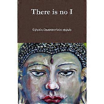 There Is No I - Sylvain Chamberlain-Nyudo - Paperback - en Book
