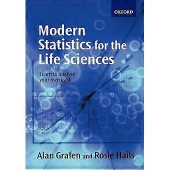 Modern Statistics for the Life Sciences