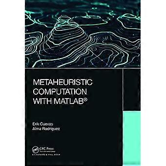 Metaheuristic Computation with MATLAB (R)
