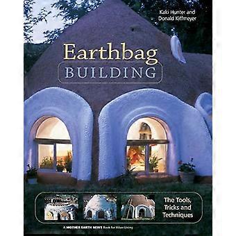 Earthbag Building The Tools Tricks and Techniques