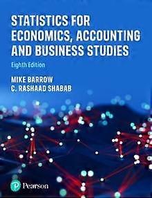Statistics For Economics Accounting And Business Studies by C. Rashaad Shabab Paperback