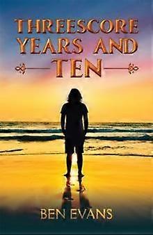 Threescore Years And Ten - Ben Evans