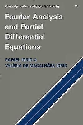 Fourier Analysis and Partial Differential Equations 70 Cambridge Studies in Advanced Mathematics Series Number 70