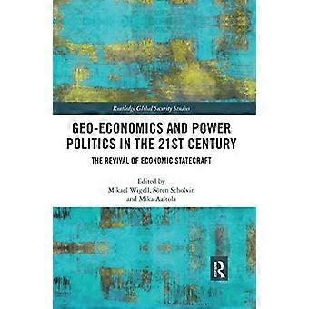 Geoøkonomi og maktpolitikk i det 21. århundre: Gjenopplivingen av økonomisk statsmakt (Routledge Global Security Studies)
