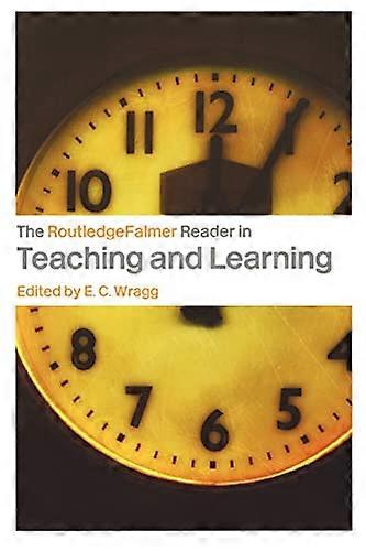 The Routledgefalmer Reader in Teaching and Learning