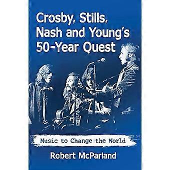 Crosby, Stills, Nash i Young: Muzyka, która zmieni świat