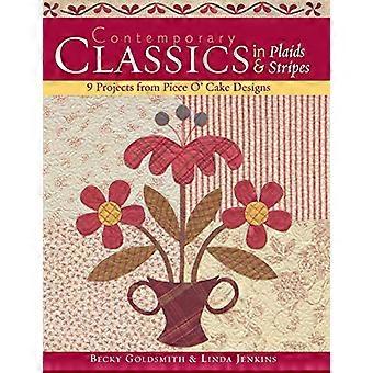 Zeitgenössische Klassiker in Plaids und Stripes: 9 Projekte aus Piece &O Cake Designs